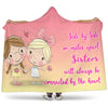 Sister Love Hooded Blanket