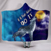 If It Feels Good Do It Hooded Blanket Wolf Howling At The Moon